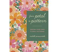 From Petal to Pattern – Design Your Own Floral Patterns. Draw on Nature