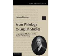 From Philology to English Studies : Language and Culture in the Nineteenth Century