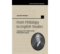 From Philology to English Studies: Language And Culture In The Nineteenth Century (Studies in English Language)