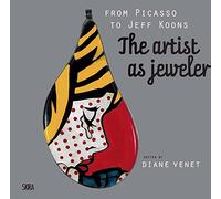 From Picasso to Jeff Koons: The Artist as Jeweler