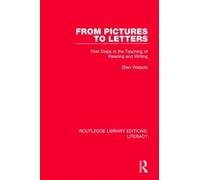 From Pictures to Letters : First Steps in the Teaching of Reading and Writing