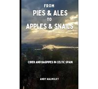 From Pies & Ales to Apples & Snails: Cider and Bagpipes in Celtic Spain