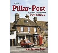 From Pillar to Post: An Illustrated Look at Britain's Rural Post Offices (Heritage of Britain)