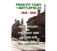 From Pit Town to Battlefields: 1914-1916 Mexborough & The Great War