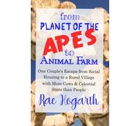 From Planet of the Apes to Animal Farm: A Couple’s Escape from Social Housing to a Country Village with More Cows and Celestial Stars than People