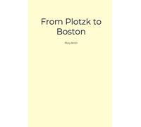 From Plotzk to Boston