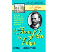 From Plow to Pulpit: the Life Story of an Azusa Street Worshipper, Author and Historian: 10