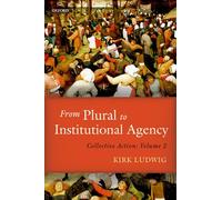 From Plural to Institutional Agency: Collective Action II