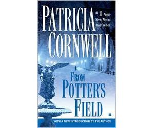 From Potter's Field (Kay Scarpetta Series #6) by Patricia Cornwell