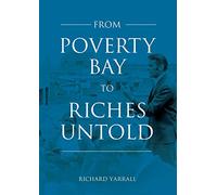 From Poverty Bay to Riches Untold