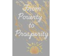 From Poverty to Prosperity