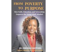 From Poverty to Purpose: How Faith, Education, and Networking Empower the Young Adult Mindset