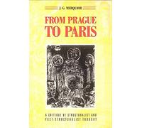 From Prague to Paris: A Critique of Structuralist and Post-Structuralist Thought