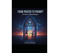 From Prayer to Prompt: How Artificial Intelligence Became Our New Religion (AI and Humanity)