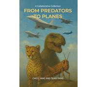 From Predators to Plane: A Collection of Collaborative Stories