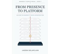 From Presence to Platform: Building the Nonprofit's Digital Infrastructure (The Nonprofit Startup Series: Jason Delaplain)
