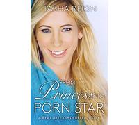 From Princess to Porn Star: A Real-Life Cinderella Story
