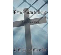 From Prison to Praise: A Journey of Faith