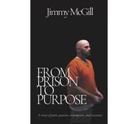 From Prison to Purpose
