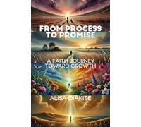 From Process to Promise: A Faith Journey Toward Growth