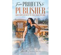 From Projects to Publisher | When There's No Seat at the Table - Build Your Own!