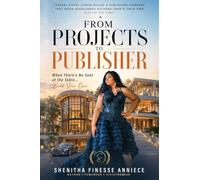 From Projects to Publisher: When There's No Seat at the Table...Build Your Own (SheEdition)