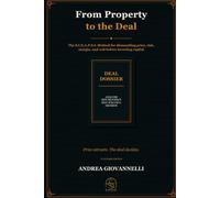 From Property to the Deal: The S.I.N.A.P.S.I. Method for dismantling price, risk, margin, and exit before investing capital