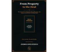 From Property to the Deal: The S.I.N.A.P.S.I. Method for dismantling price, risk, margin and exit before investing capital