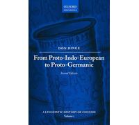 From Proto-Indo-European to Proto-Germanic: 1 (A Linguistic History of English)