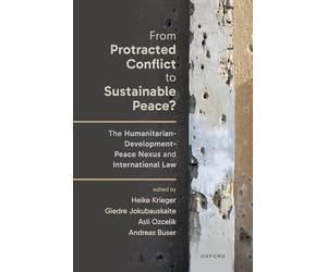 From Protracted Conflict to Sustainable Peace?: The Humanitarian-Development-Peace Nexus and International Law