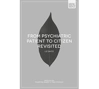 From Psychiatric Patient to Citizen Revisited: 5 (Foundations of Mental Health Practice)