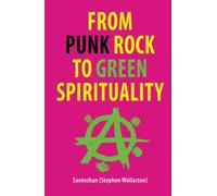 From Punk Rock to Green Spirituality