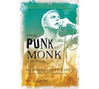 From Punk to Monk: A Memoir: The Spiritual Journey of - Hardback NEW Cappo, Ra