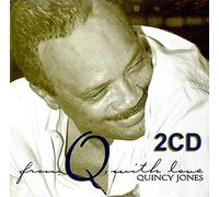 From Q With Love [2 CD Reissue] by Quincy Jones (2005-08-09)