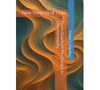 From Quantum Mechanics to Chronomorphy: New Thinking of Time