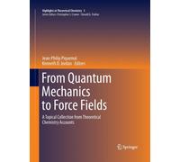 From Quantum Mechanics to Force Fields : A Topical Collection from Theoretical Chemistry Accounts