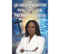 From Quartermaster to Postmaster to Prompt Master: How a Life of Service Became a Blueprint for the AI Era