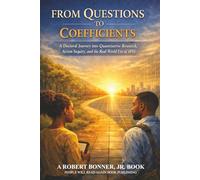 From Questions to Coefficients: A Doctoral Journey into Quantitative Research, Action Inquiry, and the Real-World Use of IBM SPSS Statistics®