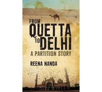 From Quetta to Delhi: A Partition Story