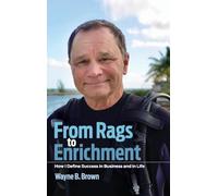 From Rags to Enrichment: How I Define Success in Business and in Life