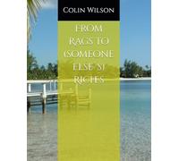 From Rags to (someone else`s) Riches