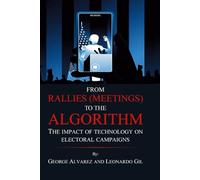 FROM RALLIES (MEETING) TO THE ALGORITHM: The impact of technology on electoral campaigns