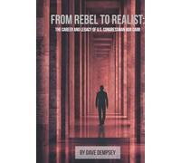 From Rebel to Realist: The Career and Legacy of US Congressman Bob Carr