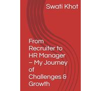 From Recruiter to HR Manager - My Journey of Challenges & Growth