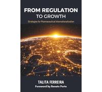 From Regulation to Growth: Strategies for Pharmaceutical Internationalization