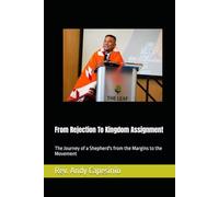 From Rejection To Kingdom Assignment: The Journey of a Shepherd's from the Margins to the Movement