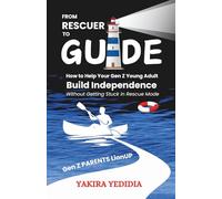 From Rescuer to Guide: How to Help Your Gen Z Young Adult Build Independence Without Getting Stuck in Rescue Mode
