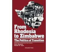 From Rhodesia to Zimbabwe: The Politics of Transition