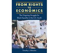 From Rights to Economics : The Ongoing Struggle for Black Equality in the U.S. South