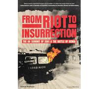 From Riot to Insurrection: The G8 Summit 2001 & The Battle of Genoa